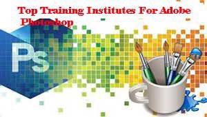 City Wise Best Training Institutes For Adobe Photoshop In India