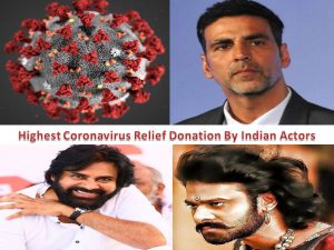 Highest Coronavirus Relief Donation By Indian Actors