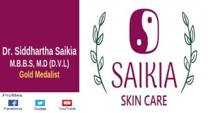 Saikia Skin Care Dr. Siddhartha Saikia Doctor Gold Medalist
