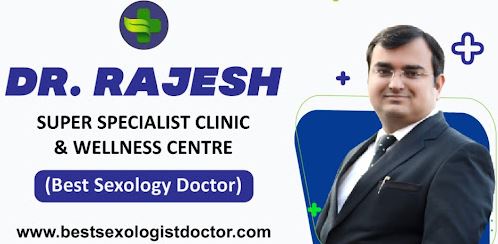 DR RAJESH'S SEXOLOGY CLINIC-Best Sexologist Doctor In Bhopal | Sexologist Clinic | Kasturba Nagar, Bhopal | Bhopal